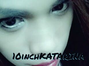 10inchKATARINA