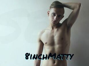 8inchMatty Sexties