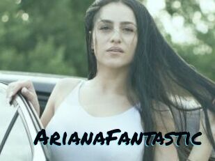 ArianaFantastic