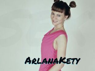 ArlanaKety