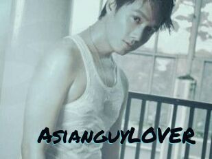 AsianguyLOVER