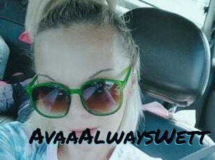 AvaaAlwaysWett