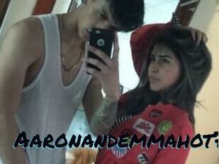 Aaronandemmahot7