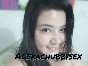 Alexachubbysex