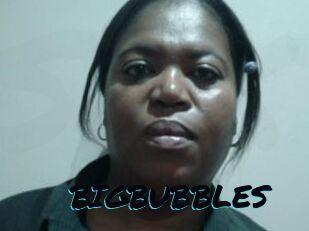 BIGBUBBLES