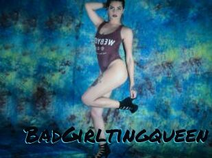 BadGirltingqueen