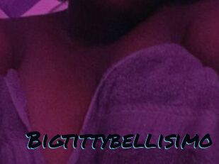 Bigtittybellisimo