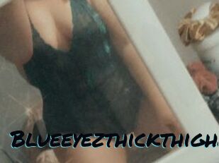 Blueeyezthickthighz