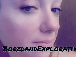 BoredandExplorative
