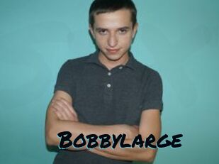Bobbylarge
