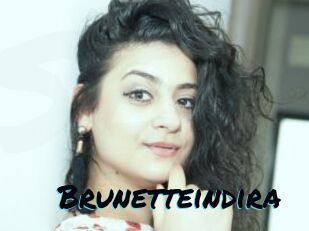 Brunetteindira