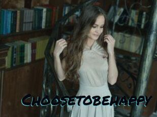 Choosetobehappy