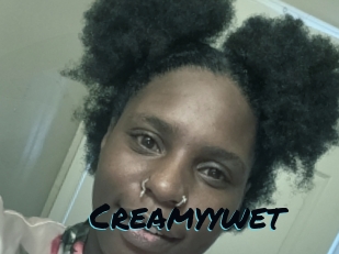 Creamyywet