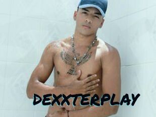 DEXXTERPLAY