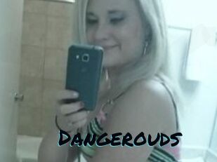 Dangerouds