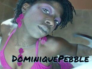 DominiquePebble