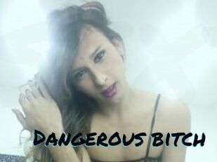 Dangerous_bitch
