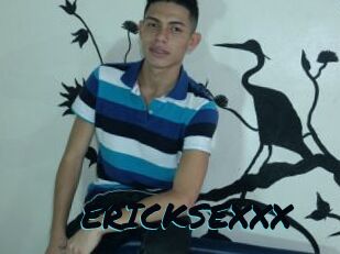 ERICKSEXXX
