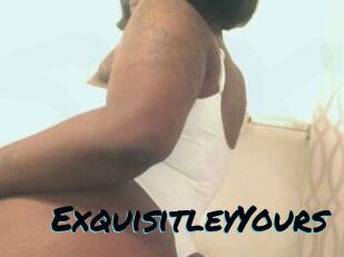 ExquisitleyYours
