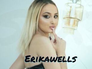 Erikawells