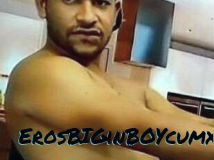 ErosBIGinBOYcumx