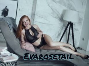 Evarosetail