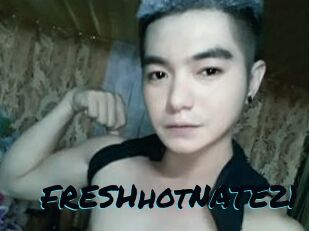 FRESHhotNATE21