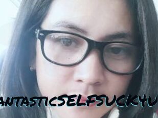FantasticSELFSUCK4U