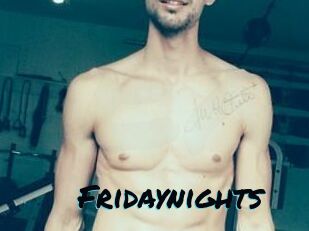 Fridaynights