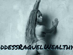 GoddessRaquelWealthy