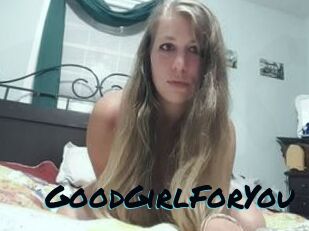 GoodGirlForYou