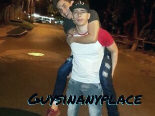 Guysinanyplace