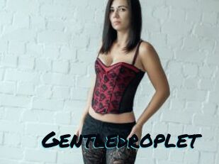Gentledroplet