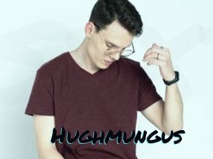 Hughmungus