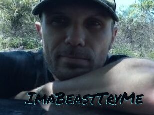 ImaBeastTryMe