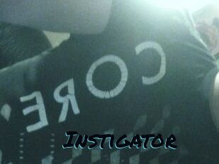 Instigator