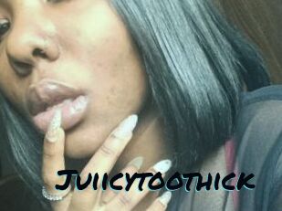 Juiicytoothick