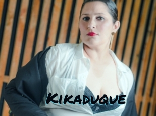 kikaduque Sexties