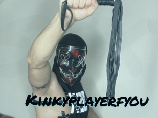 Kinkyplayerfyou