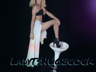 LadyTsHUGECOCK