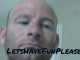 LetsHaveFunPlease