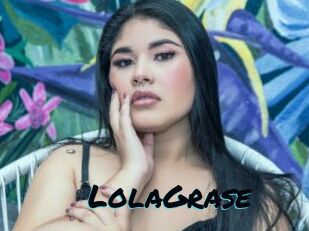 LolaGrase