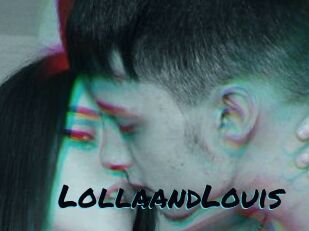 LollaandLouis