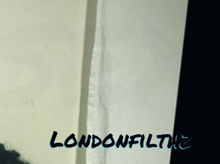 Londonfilthz