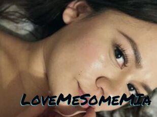 LoveMeSomeMIa