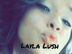 _Layla_Lush_