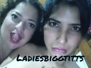 Ladiesbiggtitts