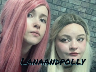 Lanaandpolly
