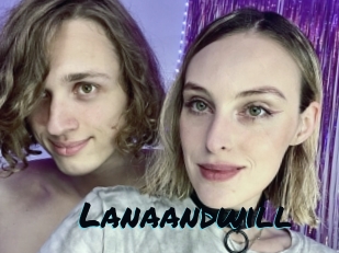 Lanaandwill