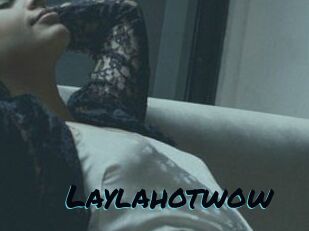 Laylahotwow